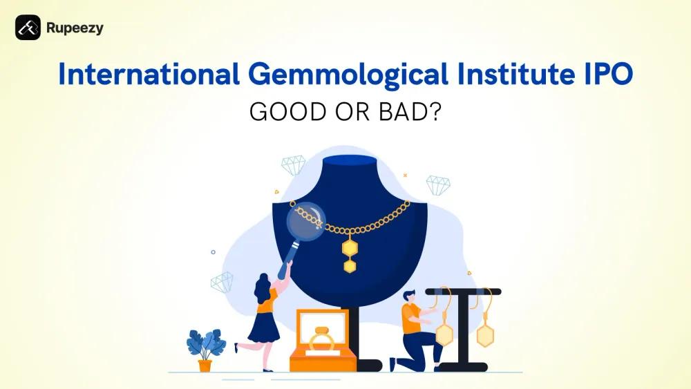 Is International Gemmological Institute IPO Good or Bad