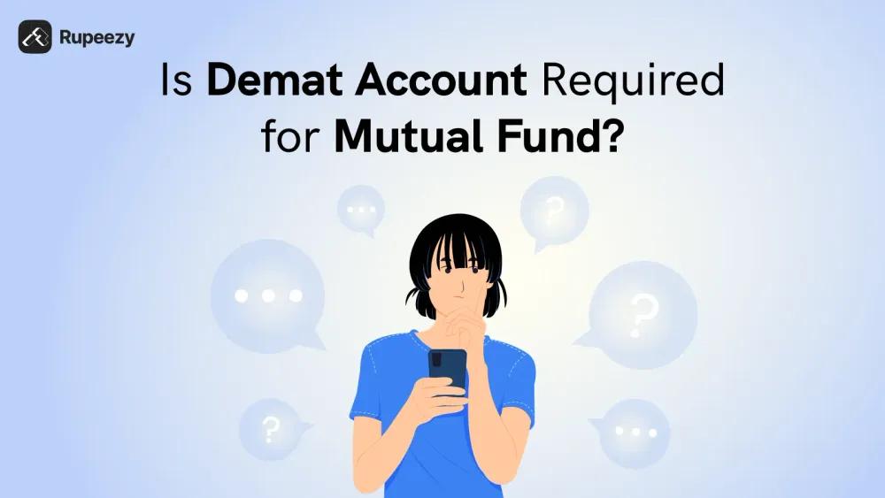 Is Demat Account Required for Mutual Fund