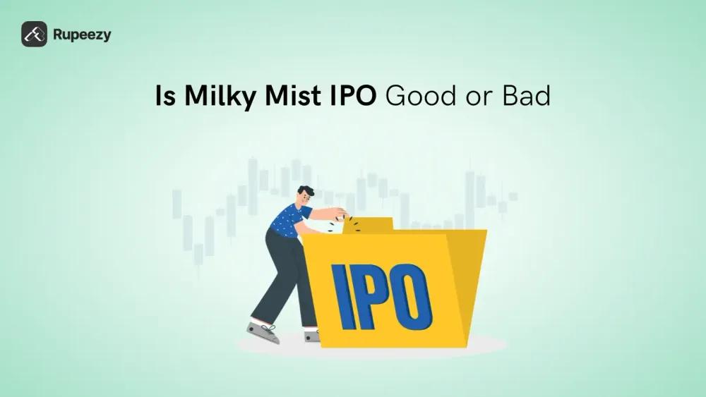 Is Milky Mist IPO Good or Bad? IPO Review & Analysis