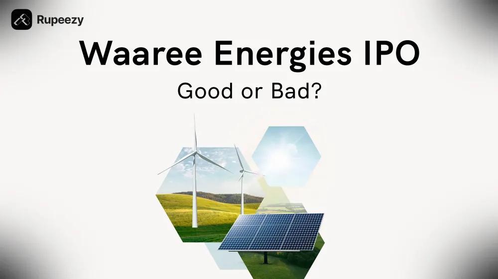 Is Waaree Energies IPO Good or Bad - Detailed Review