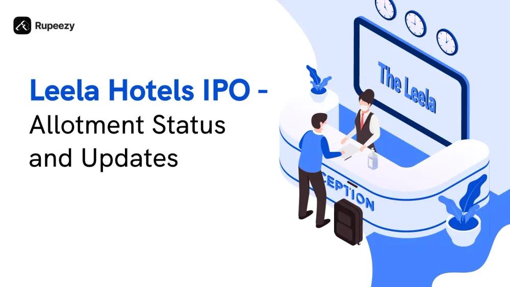 Leela Hotels IPO Allotment Status, Allotment Date, and GMP