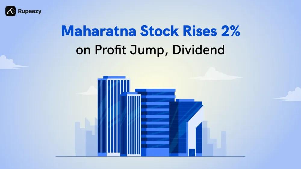 Maharatna Stock Rises 2% on Profit Jump