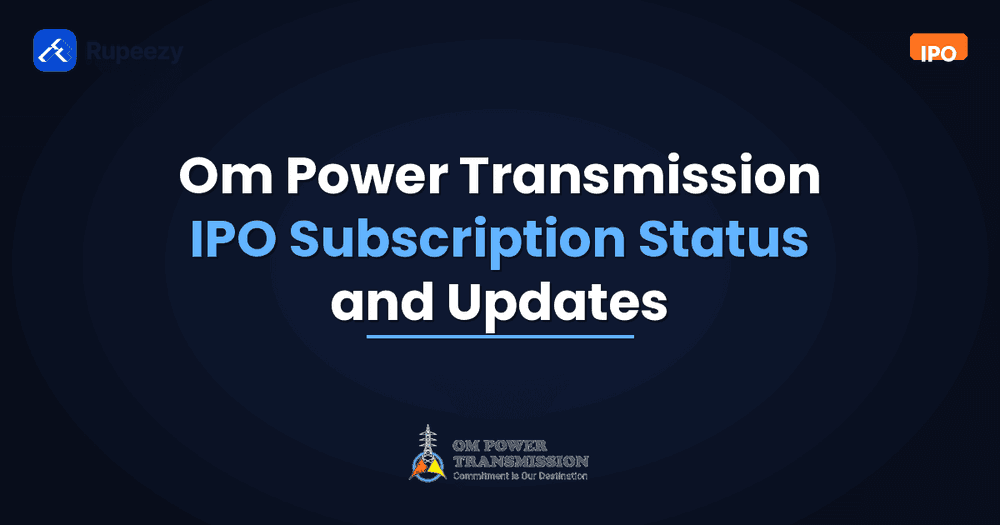 Om Power Transmission IPO subscription status and updates