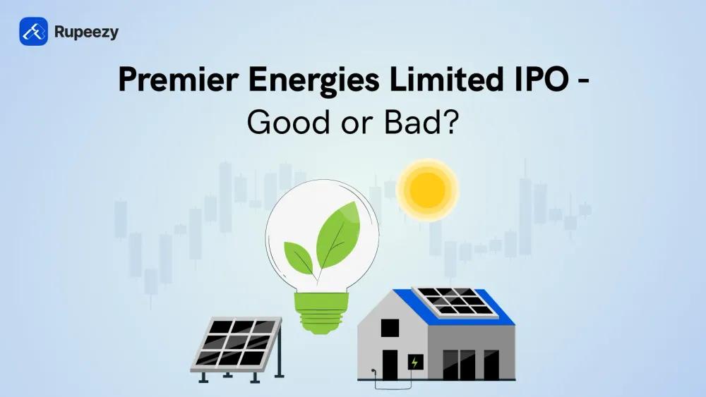 Premier Energies Limited IPO Good or Bad - Detailed Analysis