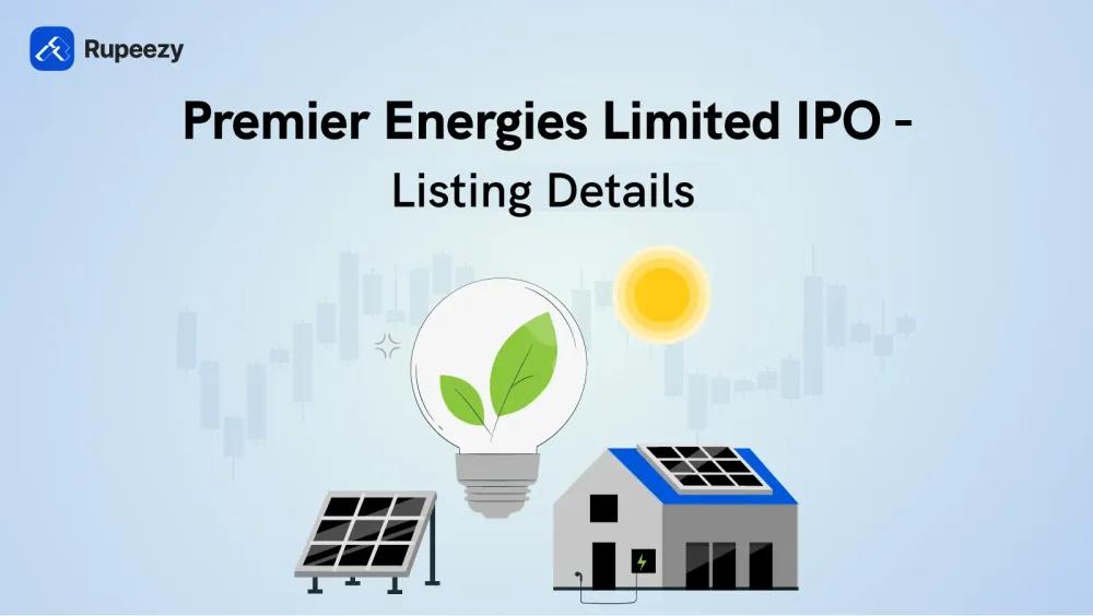 Premier Energies Limited IPO - Listing Details