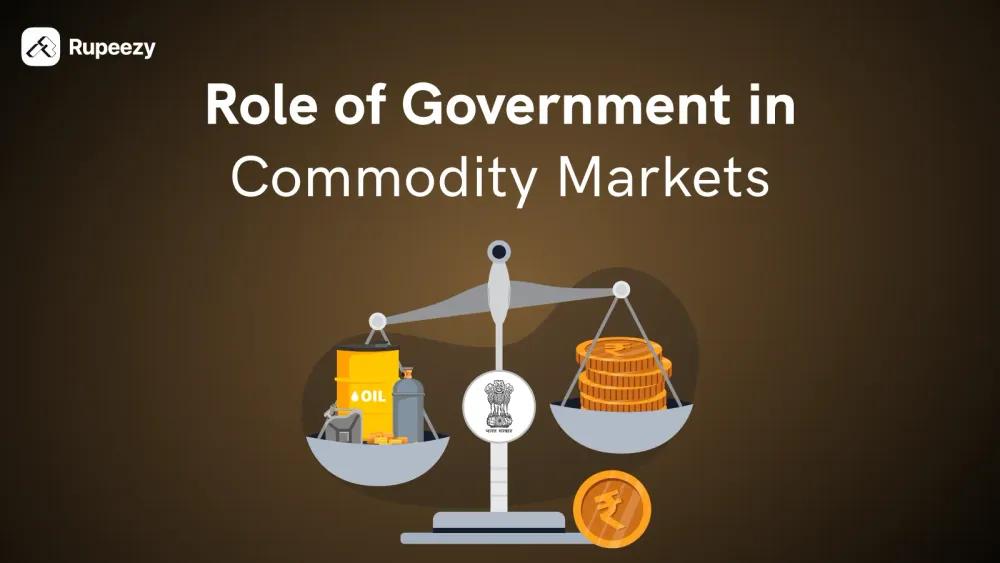 Role of Government in Commodity Market