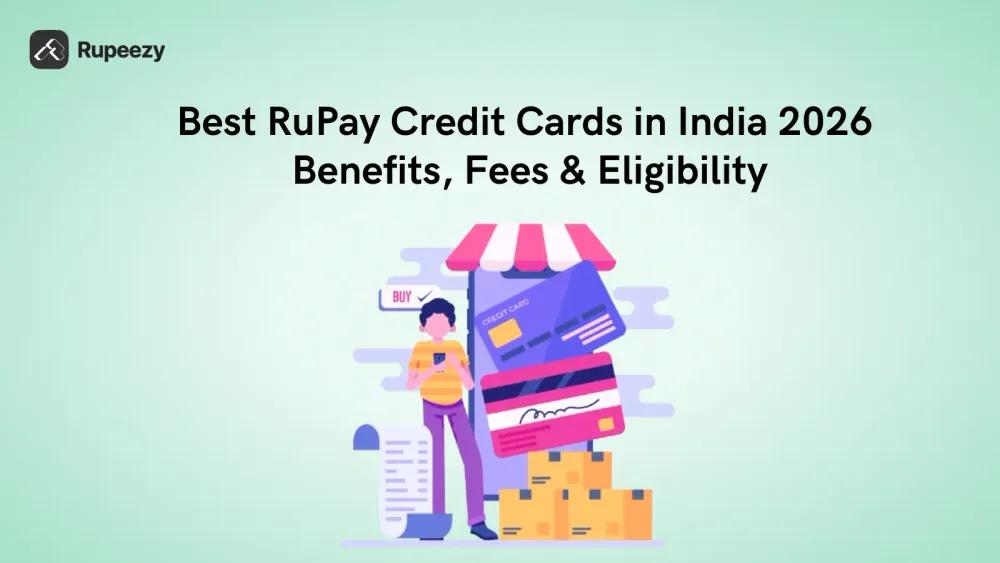 Best RuPay Credit Cards in India 2026 - Benefits, Fees & Eligibility