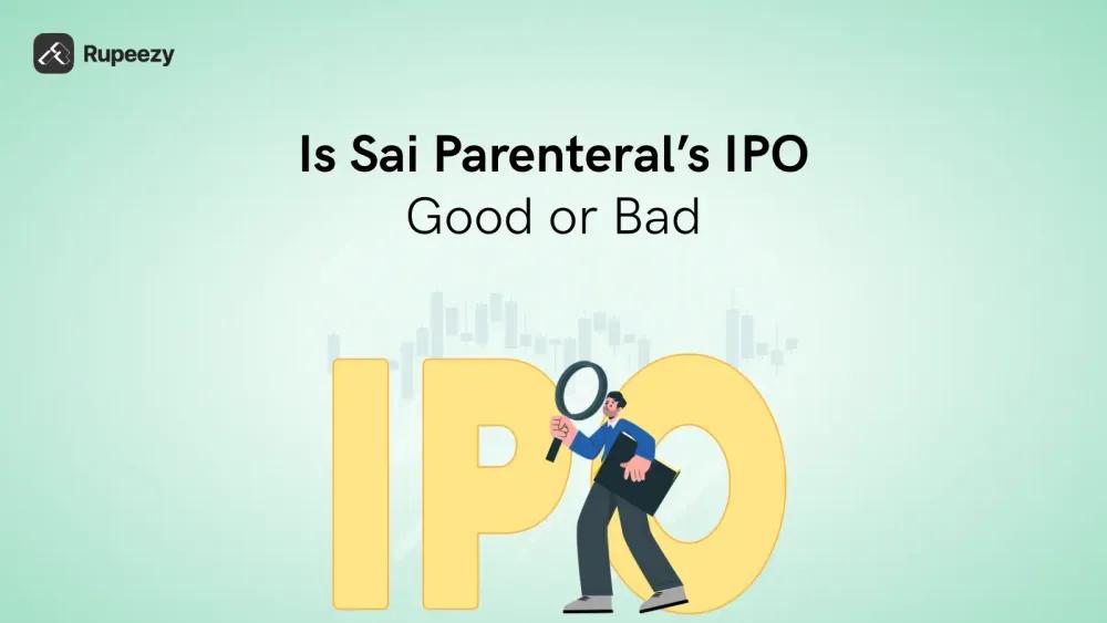 Is Sai Parenteral's IPO Good or Bad – Detailed Review