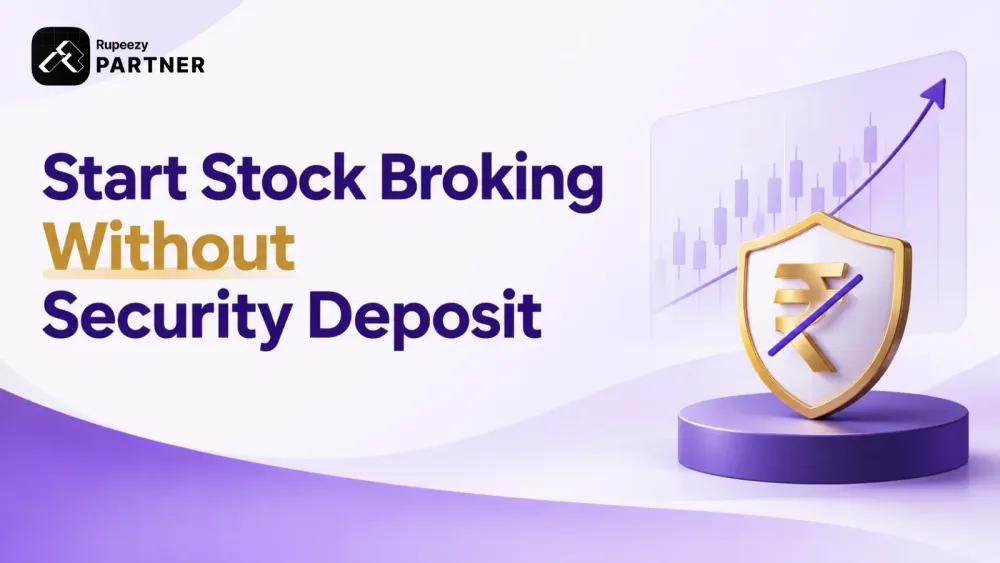 Start Stock Broking Without Security Deposit