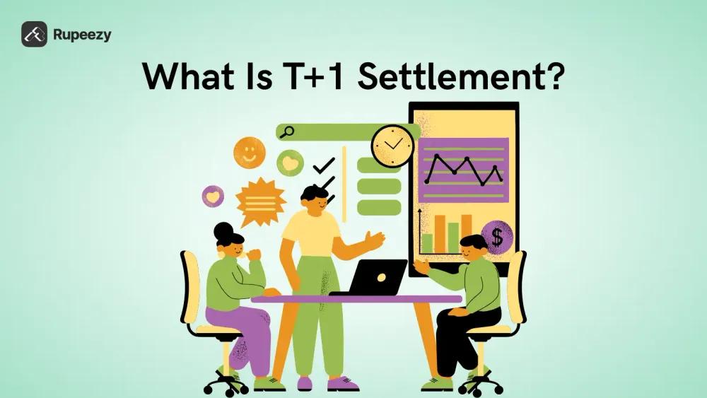 What Is T+1 Settlement?