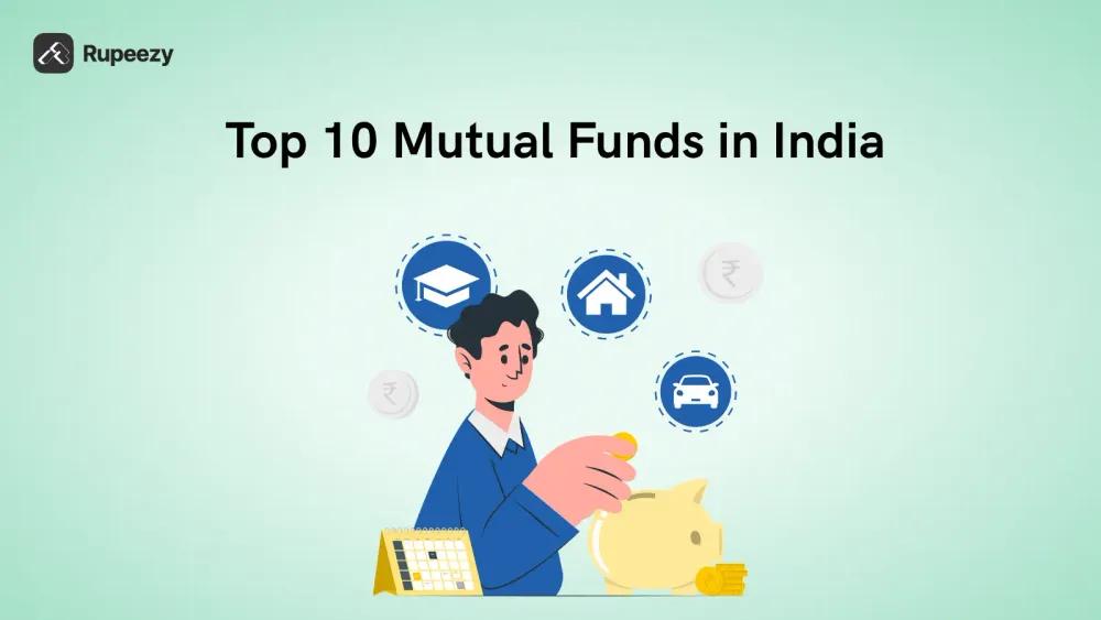 Top 10 Mutual Funds in India 2025