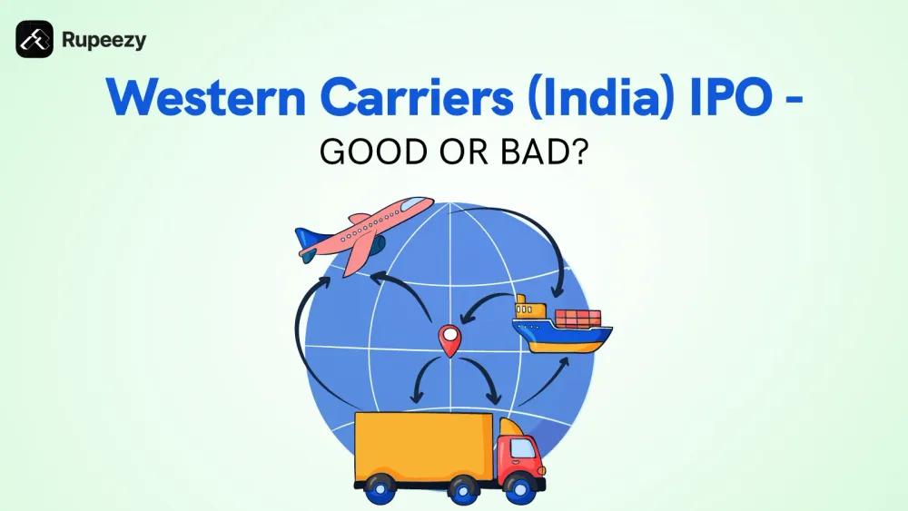 Western Carriers (India) IPO Good or Bad - Detailed Review
