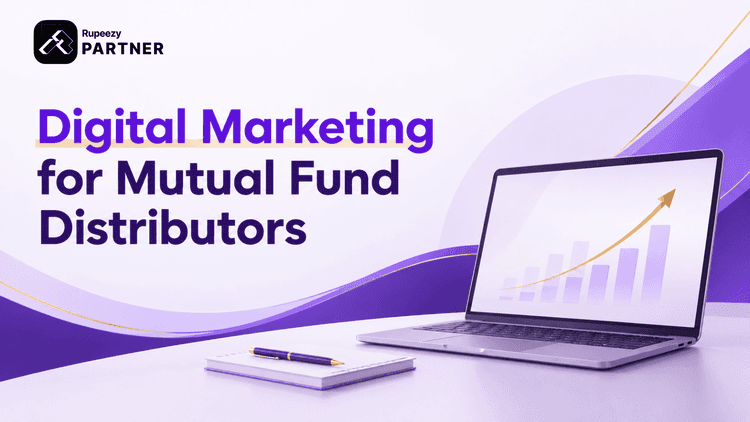 Digital Marketing for Mutual Fund Distributors
