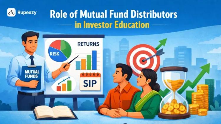 Role of Mutual Fund Distributors in Investor Education