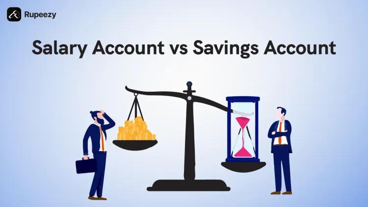 Salary Account vs Savings Account - Know the Difference