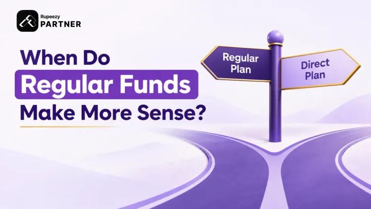 When Do Regular Funds Make More Sense?