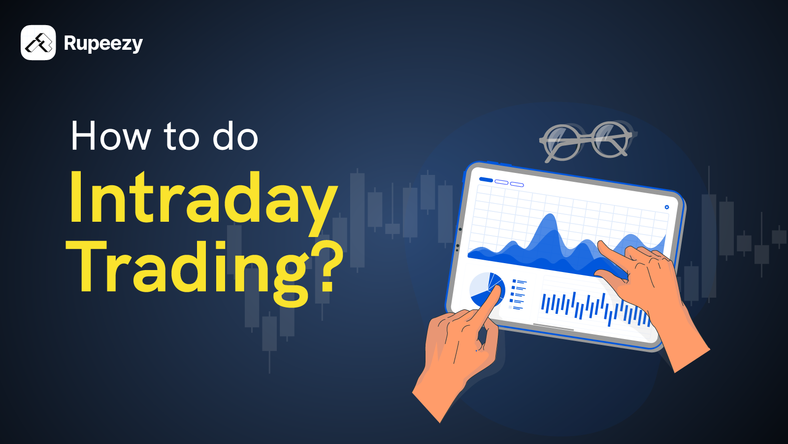 How To Do Intraday Trading In India A Beginners Guide Rupeezy 9904