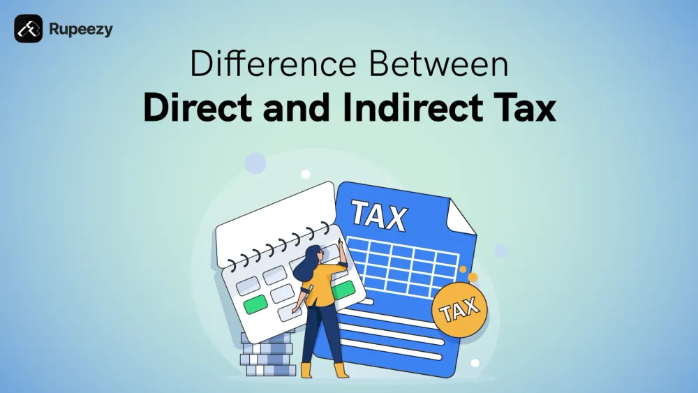 Difference Between Direct and Indirect Tax in India 2024 Rupeezy