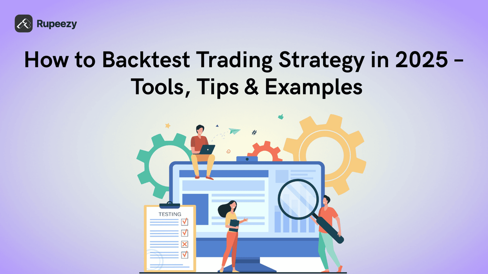 How to Backtest Trading Strategy Free in 2025 – Tools & Tips | Rupeezy