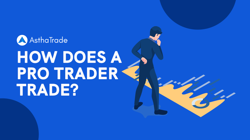 How Does a Pro Trader trade?