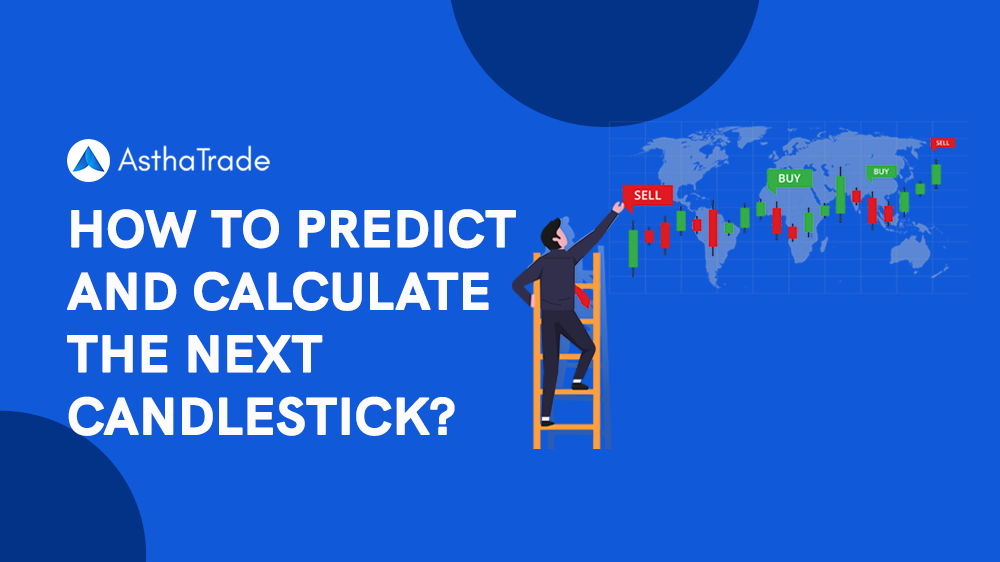 Trading Skills: How to Predict and Calculate the Next Candlestick
