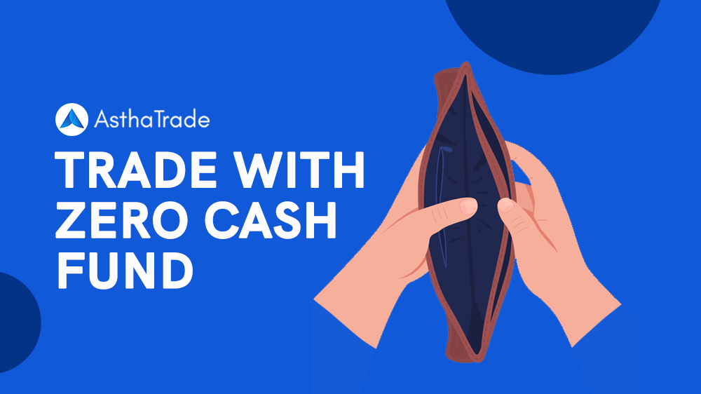 Trade with ZERO CASH fund and Increase Your Buying Power