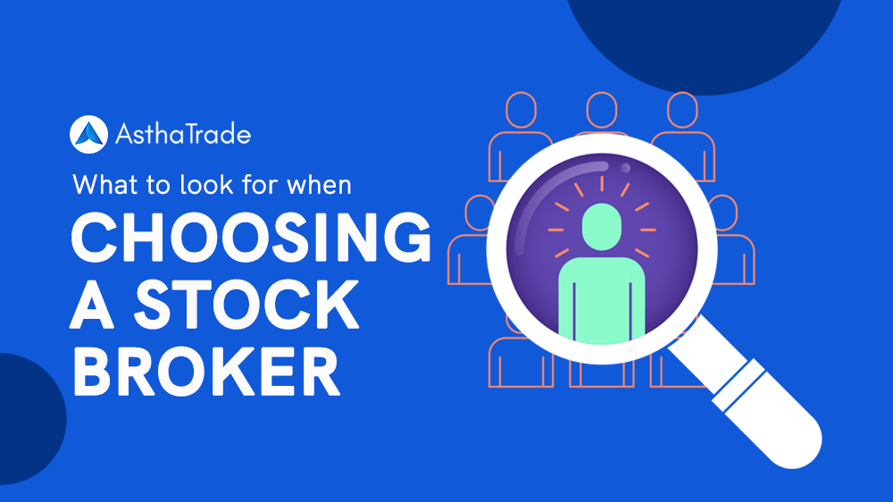 What to look for when choosing a Stock broker