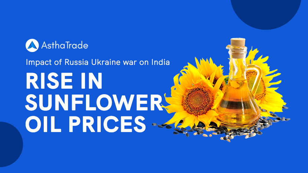 Impact of Russia Ukraine war on India - rise in sunflower oil prices