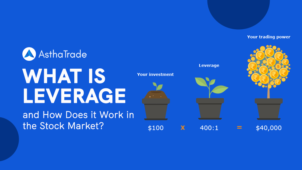 What is Leverage and How Does it Work in the Stock Market?